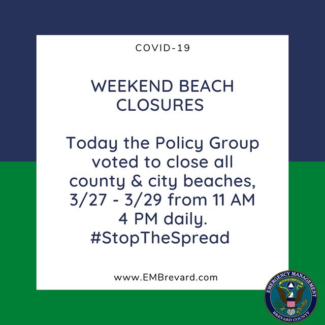 Brevard County Beaches will be closed 11am - 4pm March 27 - 29, 2020.